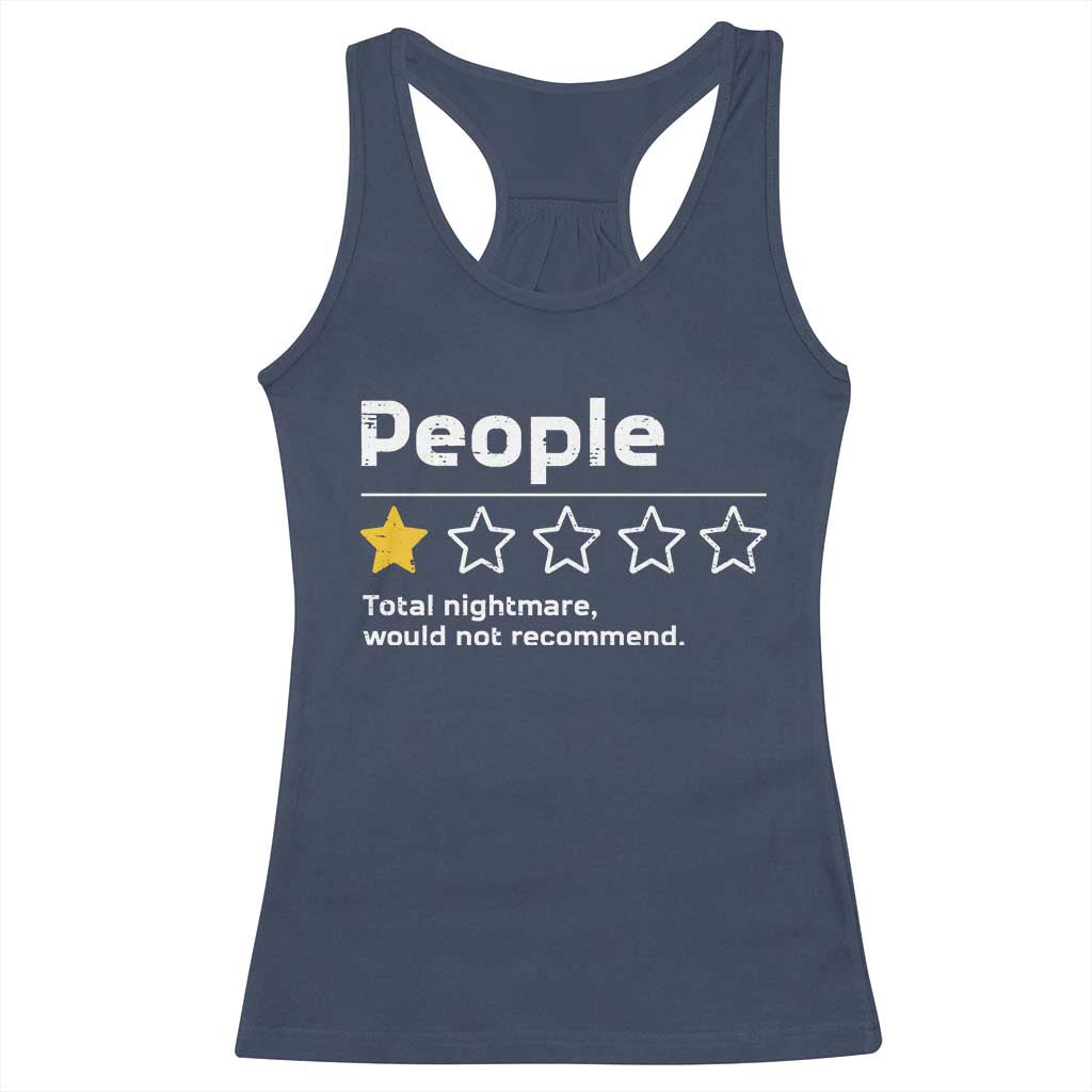 People 1 Star Total Nightmare Would Not Recommend Racerback Tank Top Funny Sarcastic TS11 Navy Print Your Wear
