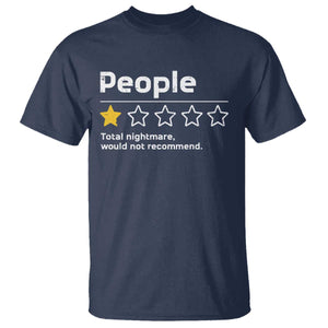 People 1 Star Total Nightmare Would Not Recommend T Shirt Funny Sarcastic TS11 Navy Print Your Wear