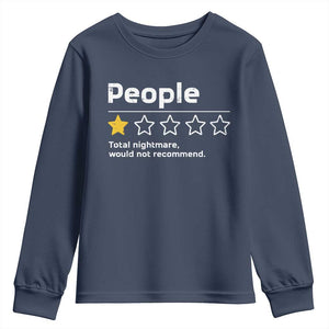 People 1 Star Total Nightmare Would Not Recommend Youth Sweatshirt Funny Sarcastic TS11 Navy Print Your Wear
