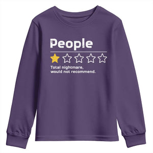 People 1 Star Total Nightmare Would Not Recommend Youth Sweatshirt Funny Sarcastic TS11 Purple Print Your Wear