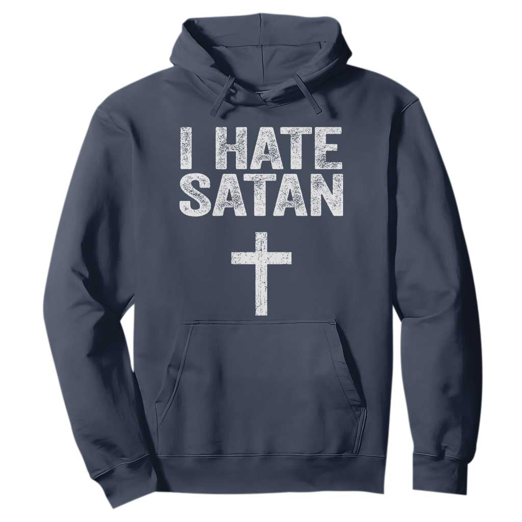 I Hate Satan Hoodie Funny Christian Jesus Cross TS11 Navy Print Your Wear