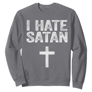 I Hate Satan Sweatshirt Funny Christian Jesus Cross TS11 Charcoal Print Your Wear