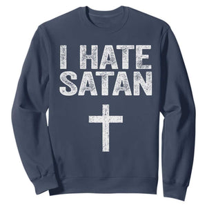 I Hate Satan Sweatshirt Funny Christian Jesus Cross TS11 Navy Print Your Wear
