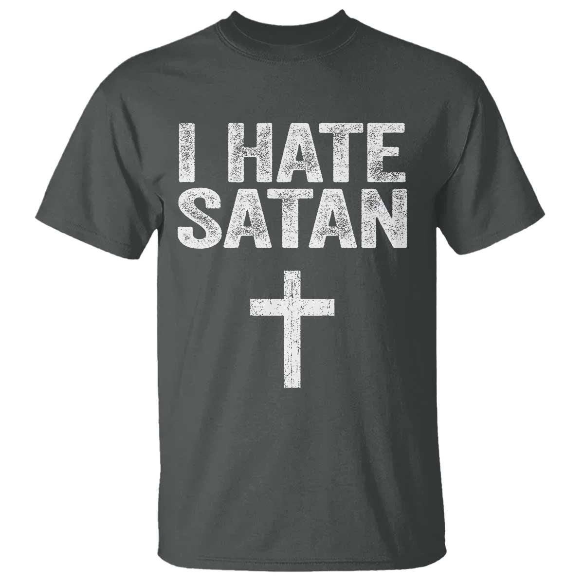 I Hate Satan T Shirt Funny Christian Jesus Cross TS11 Dark Heather Print Your Wear