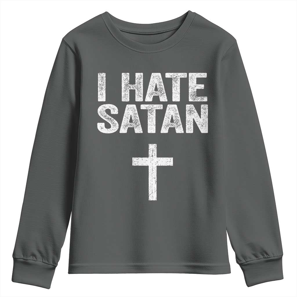I Hate Satan Youth Sweatshirt Funny Christian Jesus Cross TS11 Dark Heather Print Your Wear