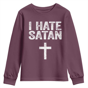 I Hate Satan Youth Sweatshirt Funny Christian Jesus Cross TS11 Maroon Print Your Wear