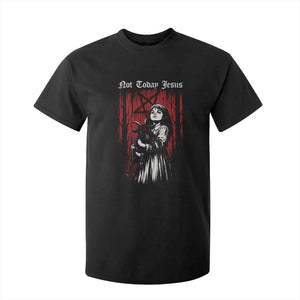 Not Today Jesus Gothic Dark Art Creepy Halloween T Shirt For Kid TS11 Black Print Your Wear
