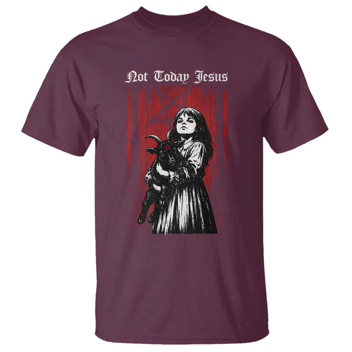 Not Today Jesus Gothic Dark Art Creepy Halloween T Shirt TS11 Maroon Print Your Wear