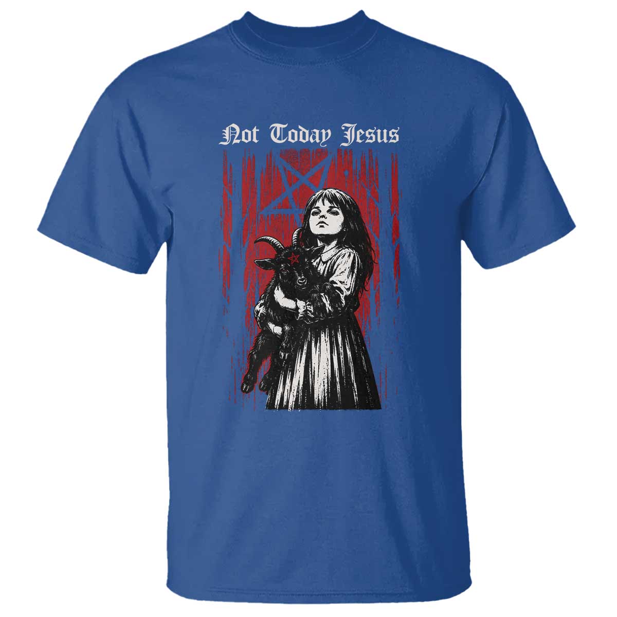 Not Today Jesus Gothic Dark Art Creepy Halloween T Shirt TS11 Royal Blue Print Your Wear