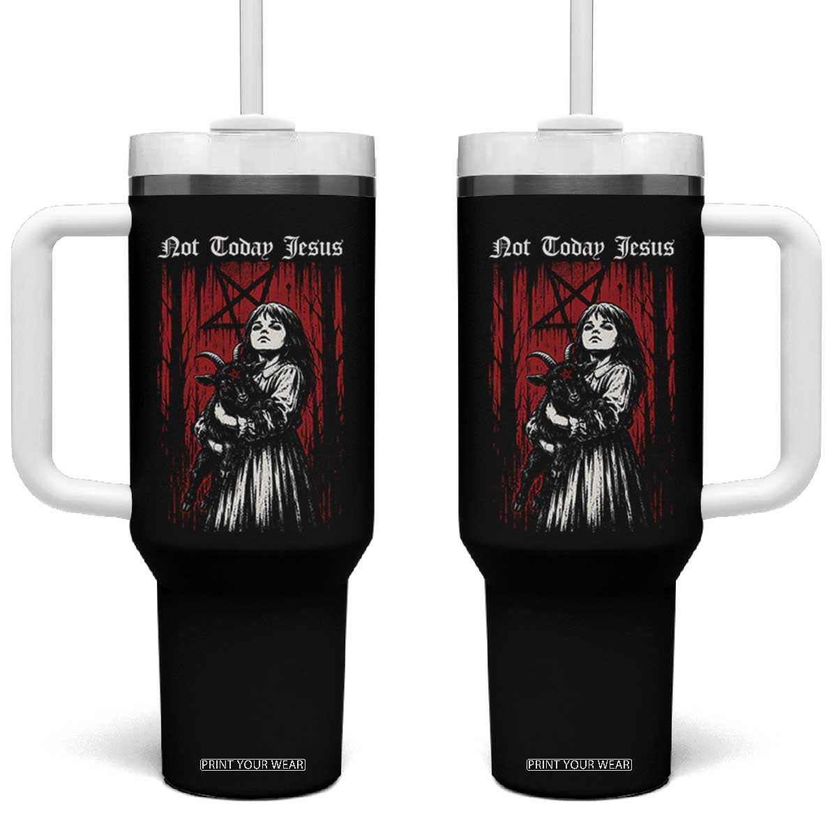 Not Today Jesus Gothic Dark Art Creepy Halloween Tumbler With Handle TS11 One Size: 40 oz Black Print Your Wear