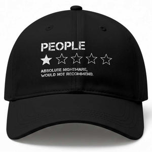People 1 Star Absolute Nightmare Would Not Recommend Baseball Cap Funny Bold Text TS11 Print Your Wear