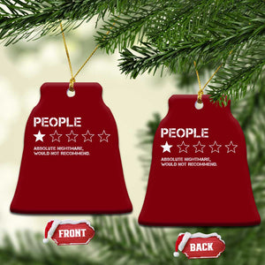 People 1 Star Absolute Nightmare Would Not Recommend Ceramic Ornament Funny Bold Text TS11 Print Your Wear