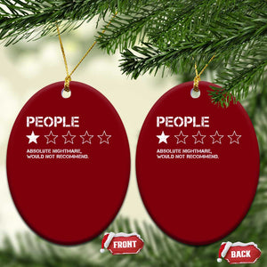 People 1 Star Absolute Nightmare Would Not Recommend Ceramic Ornament Funny Bold Text TS11 Print Your Wear