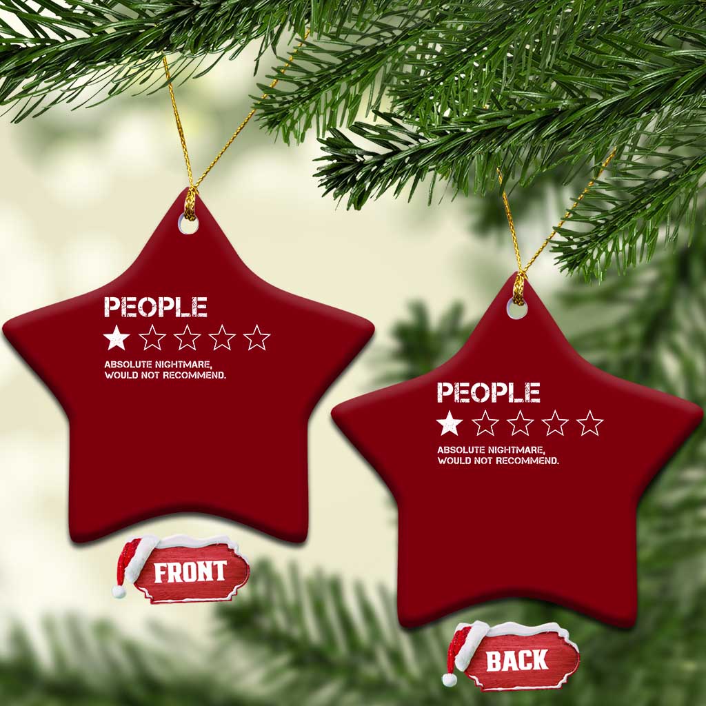 People 1 Star Absolute Nightmare Would Not Recommend Ceramic Ornament Funny Bold Text TS11 Print Your Wear