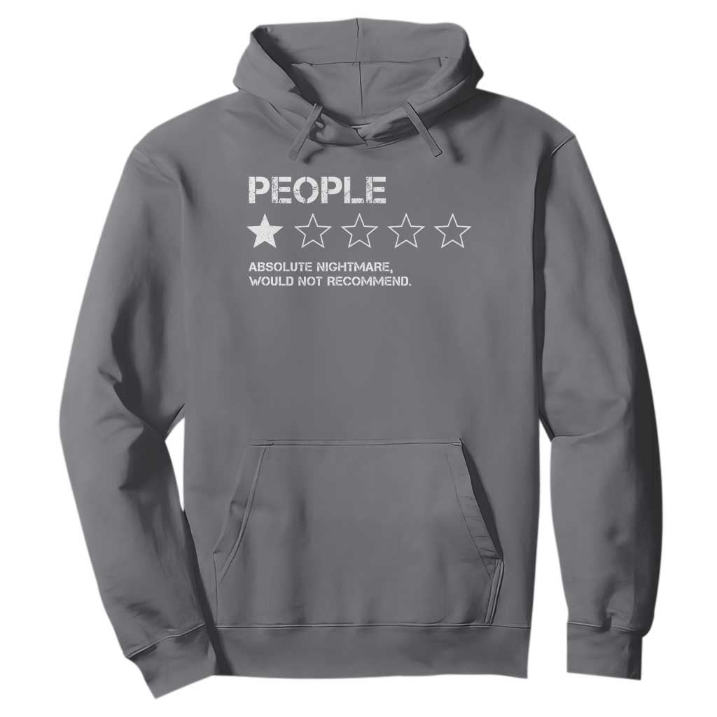 People 1 Star Absolute Nightmare Would Not Recommend Hoodie Funny Bold Text TS11 Charcoal Print Your Wear