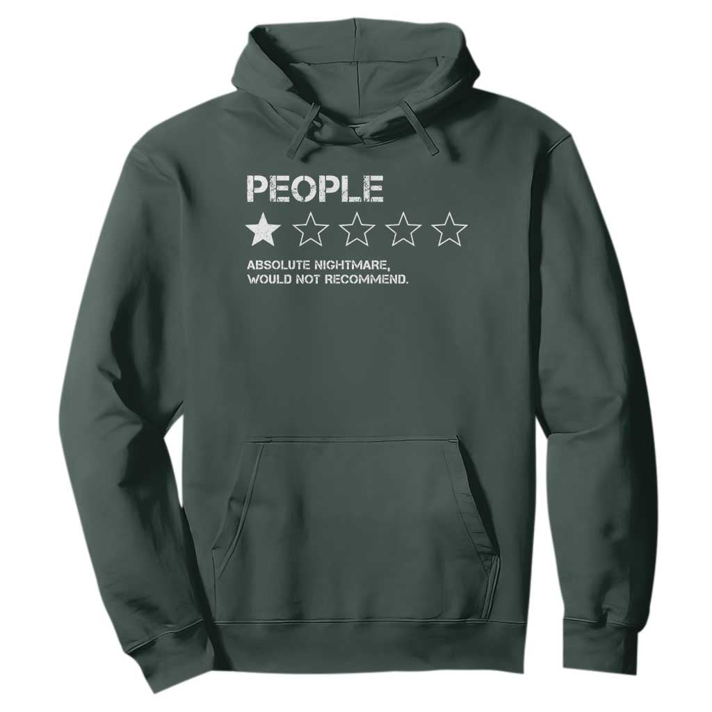 People 1 Star Absolute Nightmare Would Not Recommend Hoodie Funny Bold Text TS11 Dark Forest Green Print Your Wear