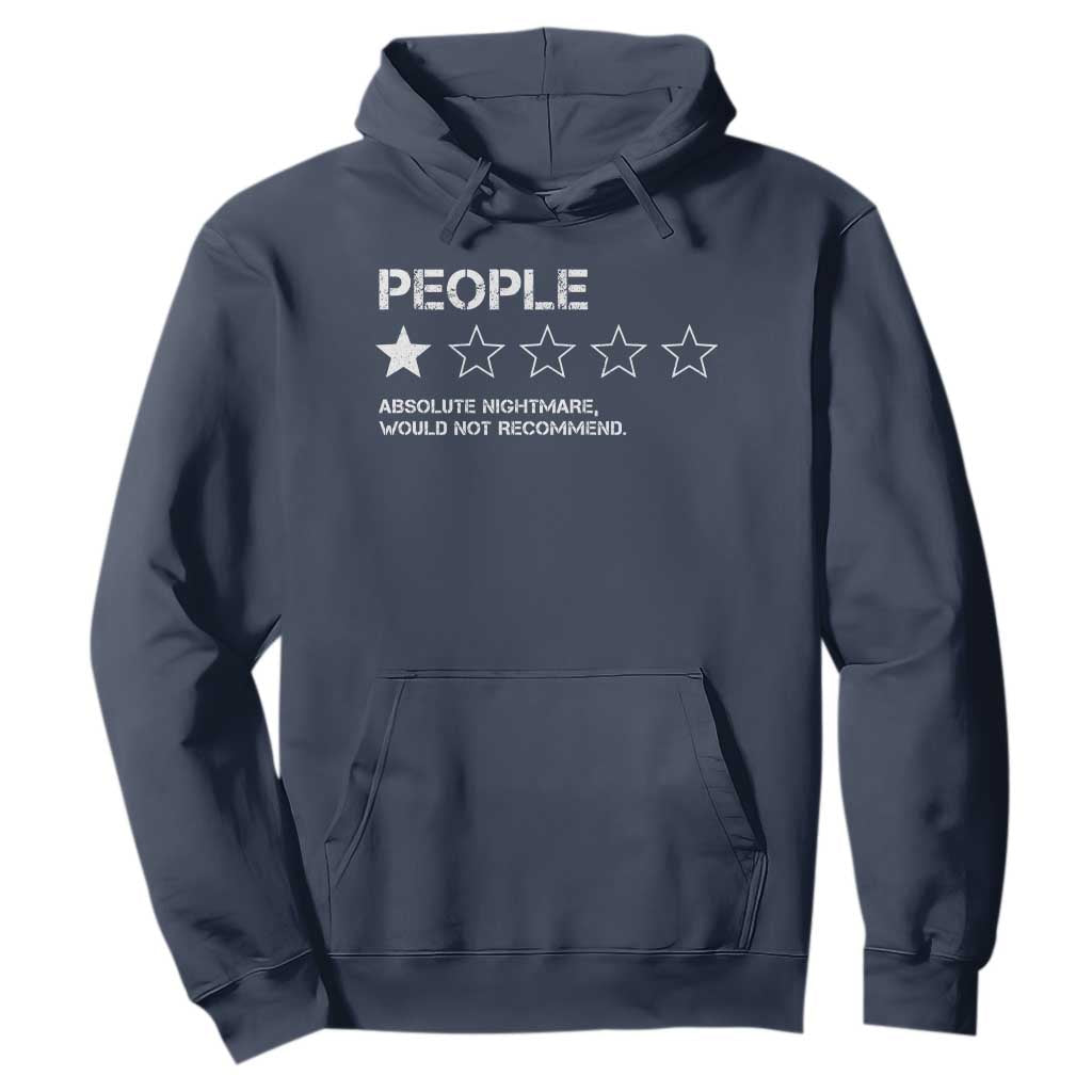 People 1 Star Absolute Nightmare Would Not Recommend Hoodie Funny Bold Text TS11 Navy Print Your Wear