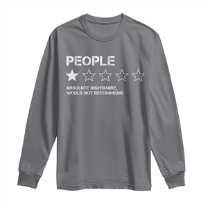 People 1 Star Absolute Nightmare Would Not Recommend Long Sleeve Shirt Funny Bold Text TS11 Charcoal Print Your Wear