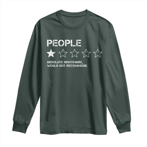 People 1 Star Absolute Nightmare Would Not Recommend Long Sleeve Shirt Funny Bold Text TS11 Dark Forest Green Print Your Wear