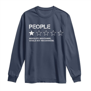 People 1 Star Absolute Nightmare Would Not Recommend Long Sleeve Shirt Funny Bold Text TS11 Navy Print Your Wear