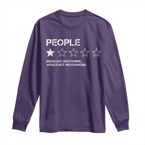 People 1 Star Absolute Nightmare Would Not Recommend Long Sleeve Shirt Funny Bold Text TS11 Purple Print Your Wear