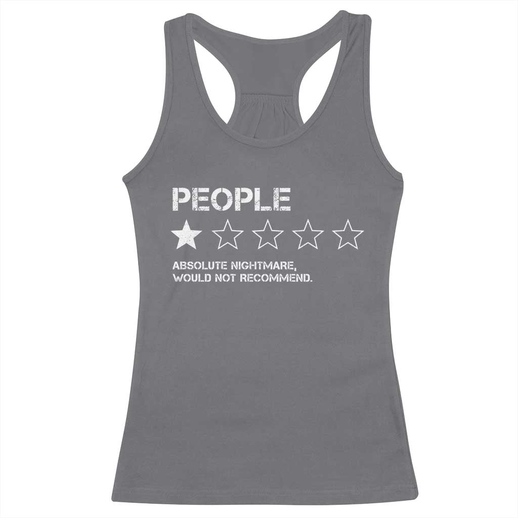People 1 Star Absolute Nightmare Would Not Recommend Racerback Tank Top Funny Bold Text TS11 Charcoal Print Your Wear