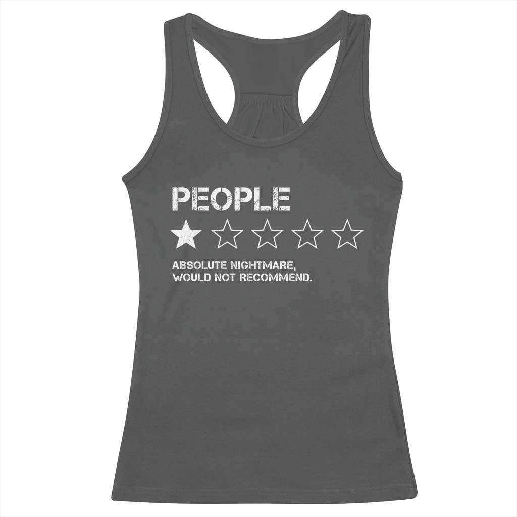 People 1 Star Absolute Nightmare Would Not Recommend Racerback Tank Top Funny Bold Text TS11 Dark Heather Print Your Wear