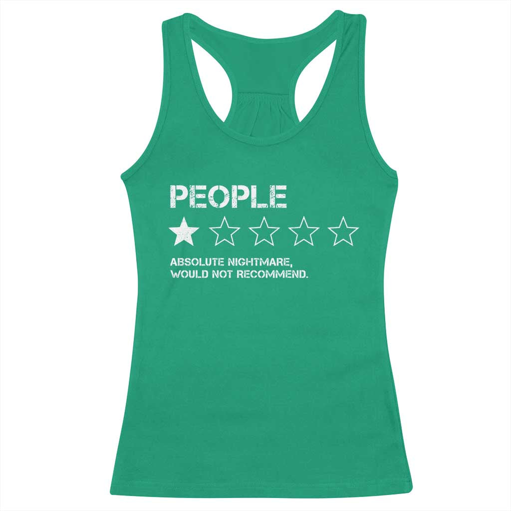 People 1 Star Absolute Nightmare Would Not Recommend Racerback Tank Top Funny Bold Text TS11 Irish Green Print Your Wear
