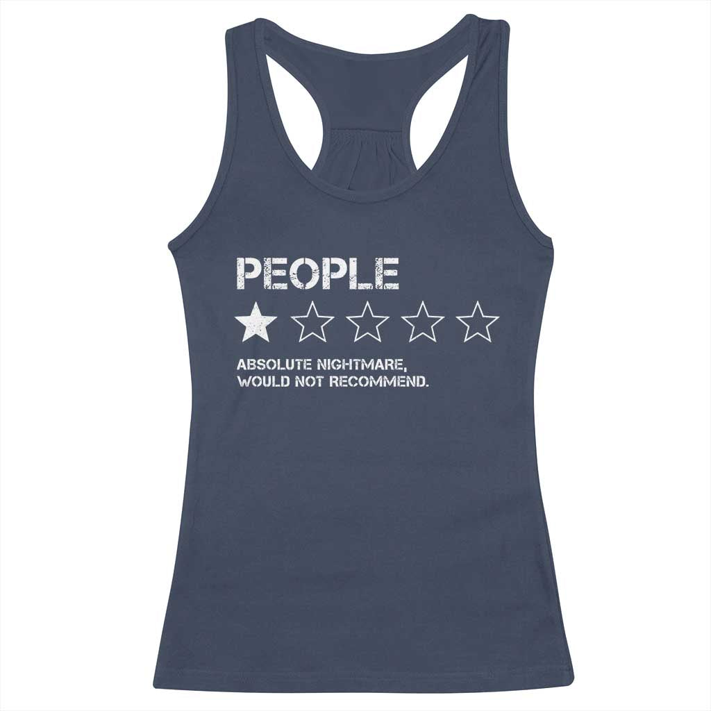 People 1 Star Absolute Nightmare Would Not Recommend Racerback Tank Top Funny Bold Text TS11 Navy Print Your Wear
