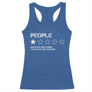 People 1 Star Absolute Nightmare Would Not Recommend Racerback Tank Top Funny Bold Text TS11 Royal Blue Print Your Wear