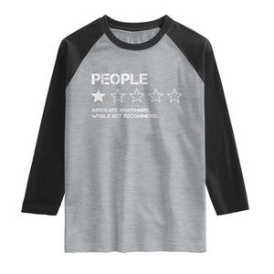 People 1 Star Absolute Nightmare Would Not Recommend Raglan Shirt Funny Bold Text TS11 Heather Gray Black Print Your Wear