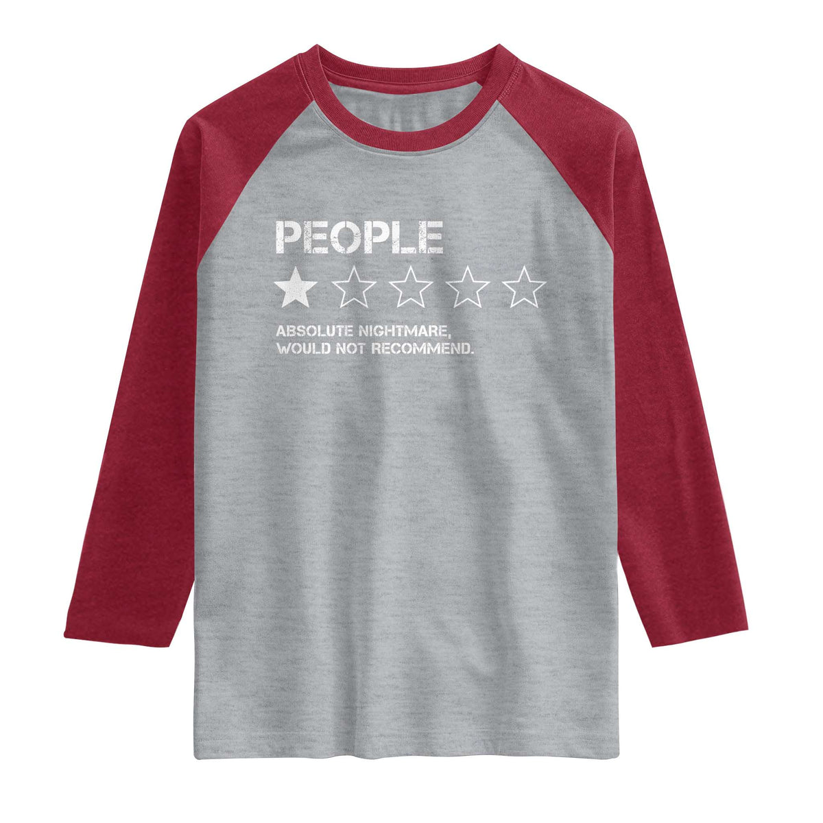 People 1 Star Absolute Nightmare Would Not Recommend Raglan Shirt Funny Bold Text TS11 Heather Gray Heather Red Print Your Wear