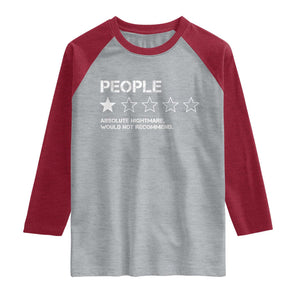 People 1 Star Absolute Nightmare Would Not Recommend Raglan Shirt Funny Bold Text TS11 Heather Gray Heather Red Print Your Wear