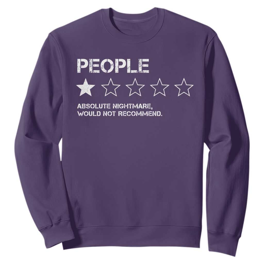 People 1 Star Absolute Nightmare Would Not Recommend Sweatshirt Funny Bold Text TS11 Purple Print Your Wear
