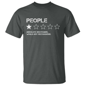 People 1 Star Absolute Nightmare Would Not Recommend T Shirt Funny Bold Text TS11 Dark Heather Print Your Wear
