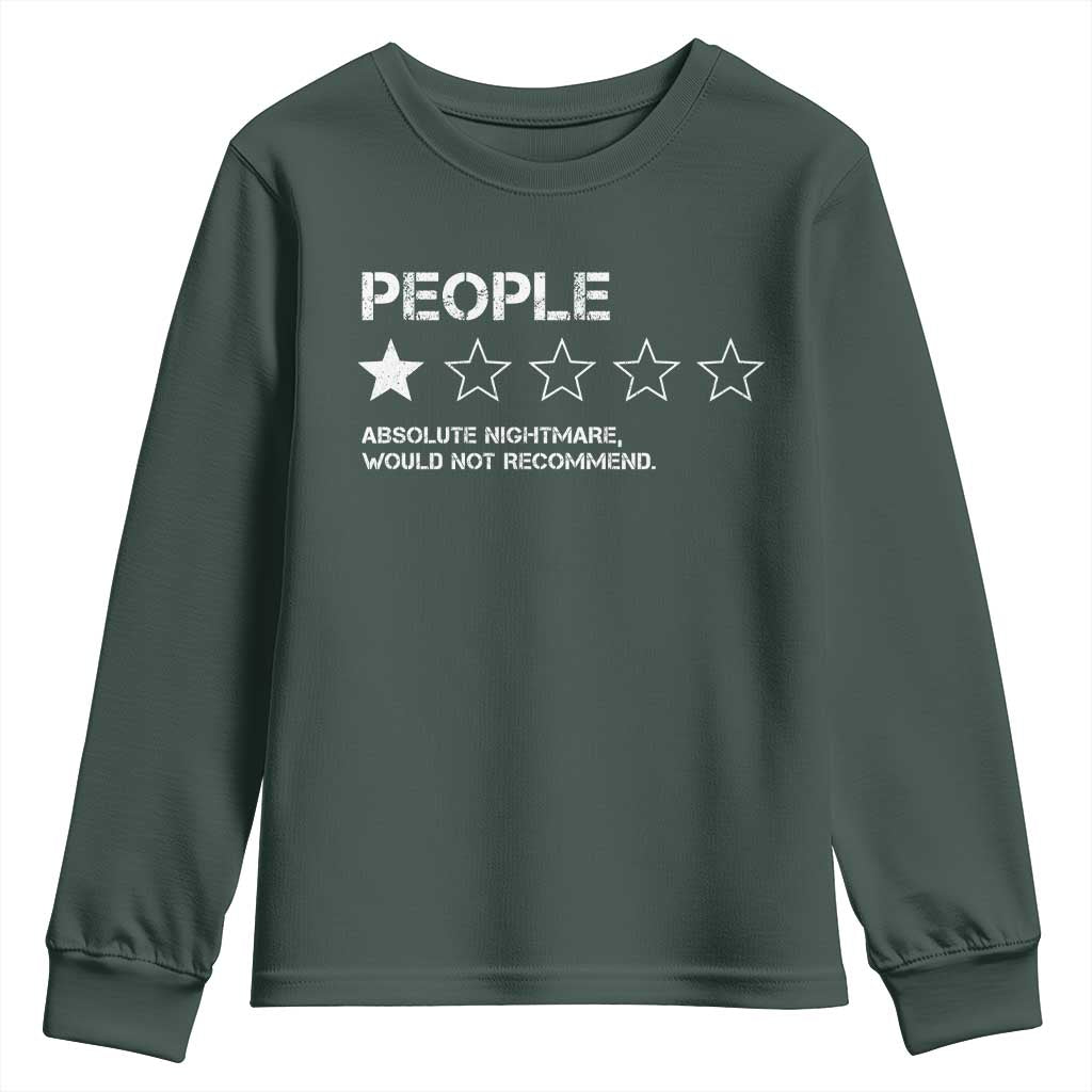 People 1 Star Absolute Nightmare Would Not Recommend Youth Sweatshirt Funny Bold Text TS11 Dark Forest Green Print Your Wear