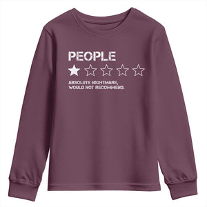 People 1 Star Absolute Nightmare Would Not Recommend Youth Sweatshirt Funny Bold Text TS11 Maroon Print Your Wear
