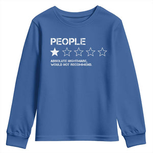People 1 Star Absolute Nightmare Would Not Recommend Youth Sweatshirt Funny Bold Text TS11 Royal Blue Print Your Wear