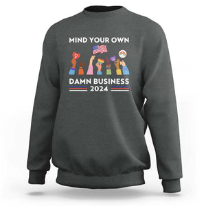 Harris Walz Sweatshirt Mind Your Own Damn Business 2024 American Flag Rainbow LGBT TS11 Dark Heather Print Your Wear