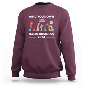 Harris Walz Sweatshirt Mind Your Own Damn Business 2024 American Flag Rainbow LGBT TS11 Maroon Print Your Wear