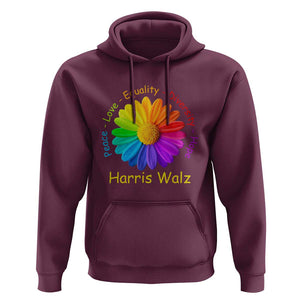 Harris Walz 2024 Hoodie Peace Love Equality Diversity Hope Rainbow Flower TS11 Maroon Print Your Wear