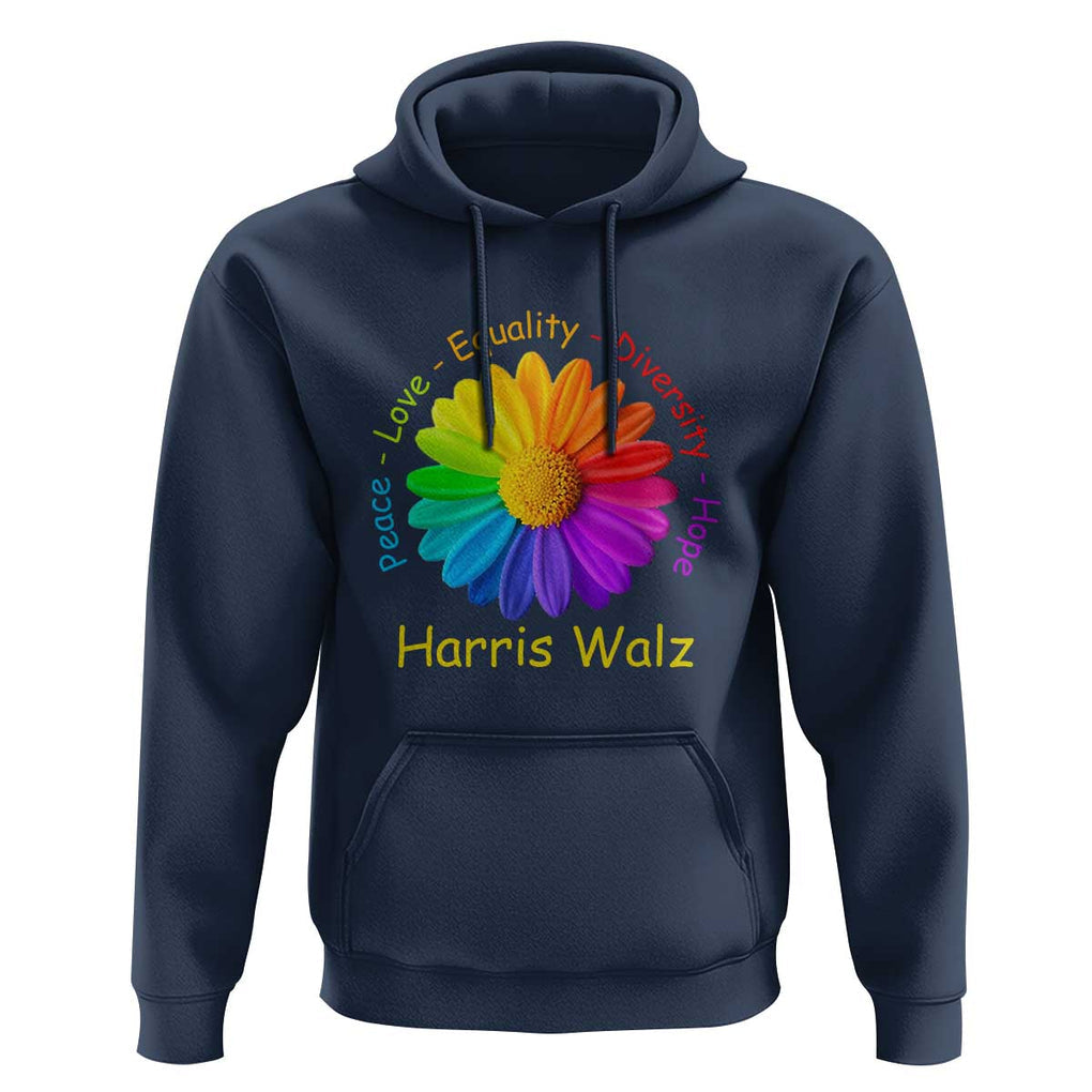 Harris Walz 2024 Hoodie Peace Love Equality Diversity Hope Rainbow Flower TS11 Navy Print Your Wear