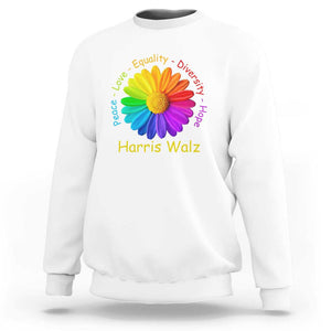 Harris Walz 2024 Sweatshirt Peace Love Equality Diversity Hope Rainbow Flower TS11 White Print Your Wear