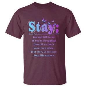 Suicide Prevention Awareness T Shirt Stay You Can Talk To Me Your Story Is Not Over Your Life Matters Semicolon TS11 Maroon Print Your Wear