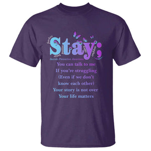 Suicide Prevention Awareness T Shirt Stay You Can Talk To Me Your Story Is Not Over Your Life Matters Semicolon TS11 Purple Print Your Wear