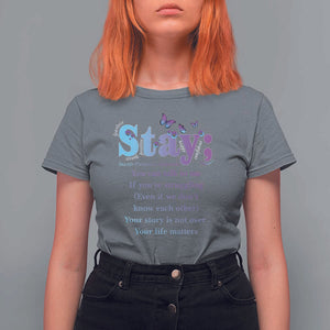 Suicide Prevention Awareness T Shirt For Women Stay You Can Talk To Me Your Story Is Not Over Your Life Matters Semicolon TS11 Charcoal Print Your Wear