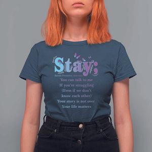 Suicide Prevention Awareness T Shirt For Women Stay You Can Talk To Me Your Story Is Not Over Your Life Matters Semicolon TS11 Navy Print Your Wear