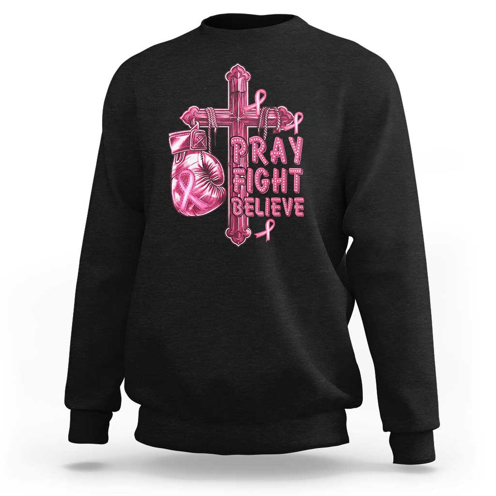 Breast Cancer Awareness Sweatshirt Pray Fight Believe Boxing Glove Cross Pink Ribbon TS11 Black Print Your Wear