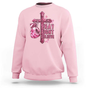 Breast Cancer Awareness Sweatshirt Pray Fight Believe Boxing Glove Cross Pink Ribbon TS11 Light Pink Print Your Wear