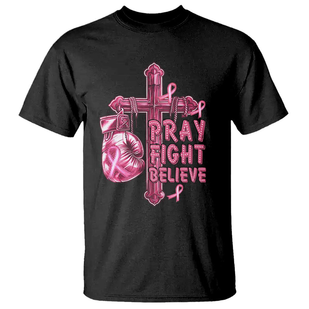 Breast Cancer Awareness T Shirt Pray Fight Believe Boxing Glove Cross Pink Ribbon TS11 Black Print Your Wear